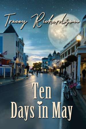 Ten Days in May de Tracey Richardson