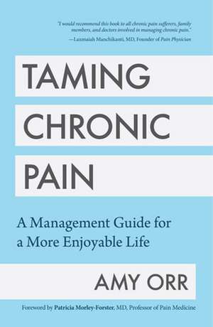 Taming Chronic Pain de Amy Orr