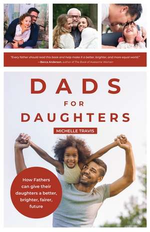 Dads for Daughters de Michelle Travis