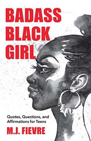 Badass Black Girl de M.J. Fievre