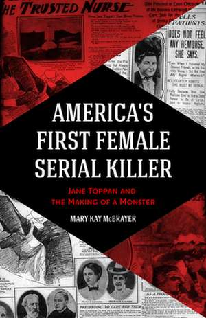 America's First Female Serial Killer de Mary Kay McBrayer