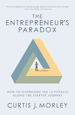 Entrepreneur's Paradox de Curtis Morley