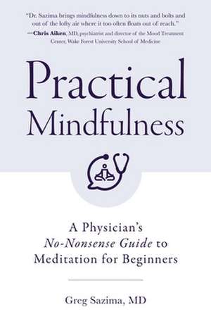 Practical Mindfulness de GregMD Sazima