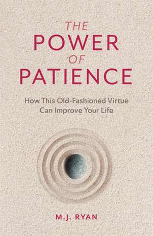 Power of Patience de Mj Ryan