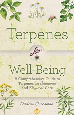 Terpenes for Well-Being de Andrew Freedman