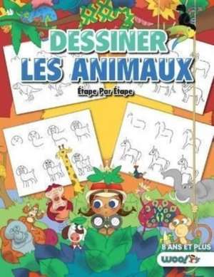 Dessiner les Animaux, Etape par Etape de Woo! Jr. Kids Activities