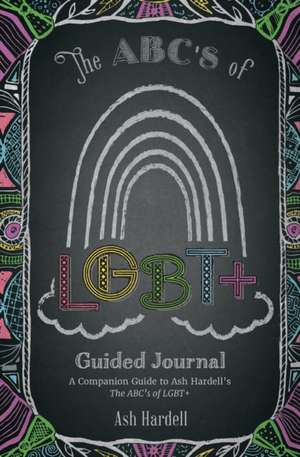 ABCs of Lgbt+ Guided Journal de Ash Hardell