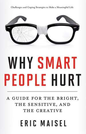 Why Smart Teens Hurt de Eric Maisel