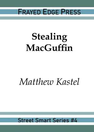 Stealing MacGuffin de Matthew Kastel