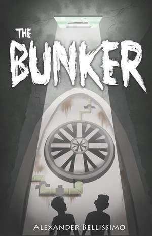 The Bunker de Alexander Bellissimo