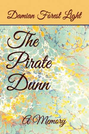 The Pirate Dunn de Damian Forest Light