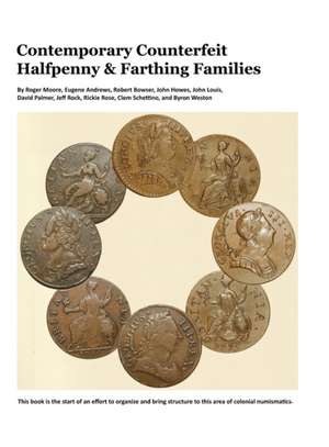 Contemporary Counterfeit Halfpenny & Farthing Families de Roger A. Moore