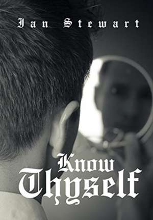 Know Thyself de Ian Stewart