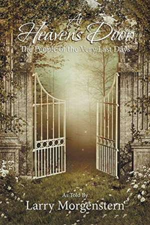 At Heaven's Door de Larry Morgenstern