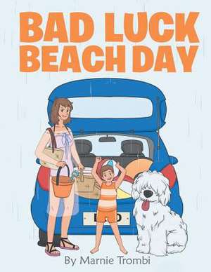 Bad Luck Beach Day de Marnie Trombi