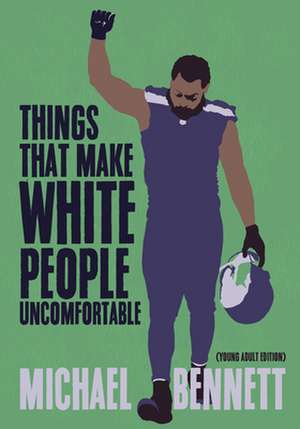 Things That Make White People Uncomfortable (Adapted for Young Adults) de Dave Zirin