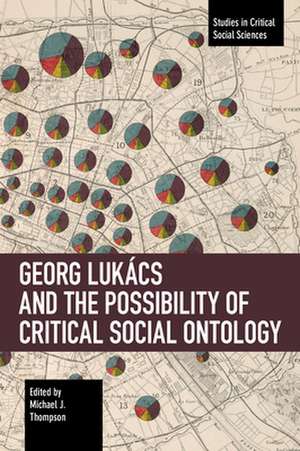 Georg Lukacs and the Possibility of Critical Social Ontology