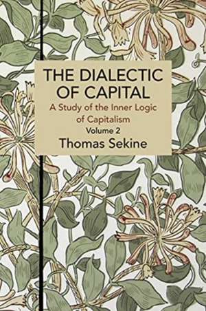 Dialectics of Capital (volume 2) de Thomast T. Sekine