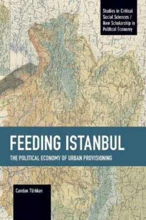 Feeding Istanbul de Candan Turkkan