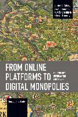 From Online Platforms to Digital Monopolies de Jonas C L Valente