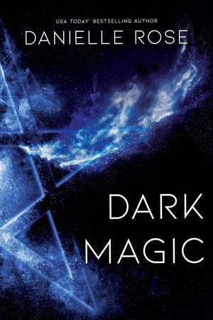 Dark Magic: Darkhaven Saga Book 2 de Danielle Rose