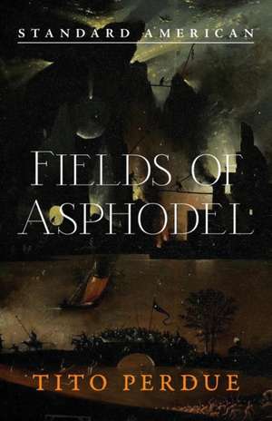 Fields of Asphodel de Tito Perdue