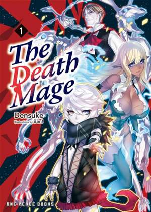 The Death Mage Volume 1 de Densuke