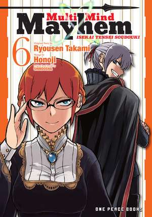 Multi-Mind Mayhem Volume 6: Isekai Tensei Soudouki de Ryousen Takami