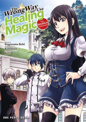 The Wrong Way to Use Healing Magic Volume 4 : The Manga Companion de Kurokata