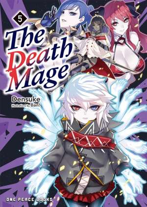 The Death Mage Volume 5 de Densuke