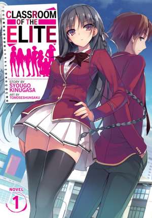 Classroom of the Elite (Light Novel) Vol. 1 de Syougo Kinugasa