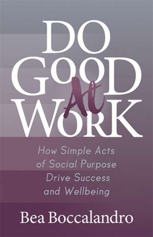 Do Good At Work de Bea Boccalandro