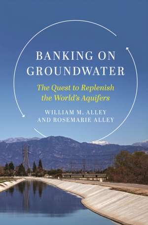 Banking on Groundwater de Rosemarie Alley
