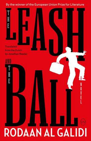 The Leash and the Ball de Rodaan Al Galidi