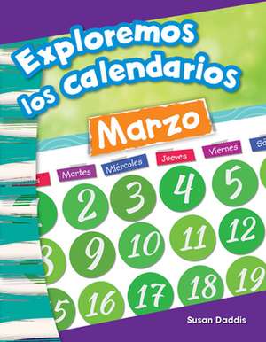 Exploremos Los Calendarios (Exploring Calendars) de Susan Daddis