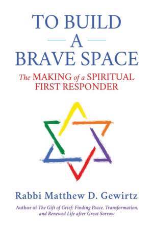 To Build a Brave Space de Matthew D Gewirtz