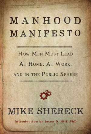 Manhood Manifesto de Mike Shereck