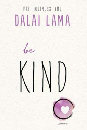 Be Kind de Dalai Lama