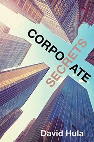 Corporate Secrets de David Hula