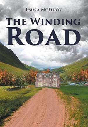 The Winding Road de Laura McElroy