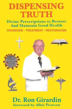 Dispensing Truth de Ron Girardin