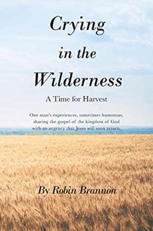 Crying in the Wilderness de Robin Brannon