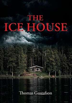 The Ice House de Thomas Gustafson