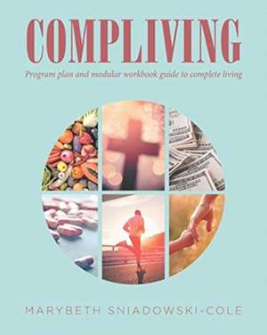 COMPLIVING de Marybeth Sniadowski-Cole