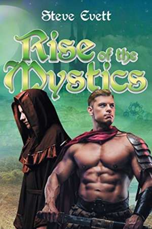 Rise of the Mystics de Steve Evett