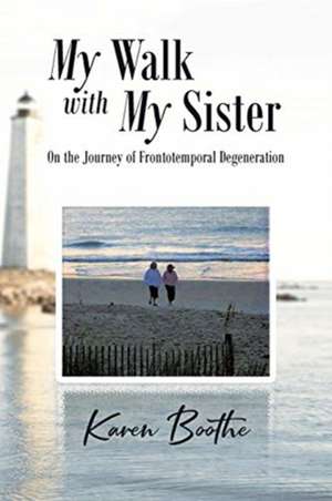 My Walk with My Sister de Karen Boothe