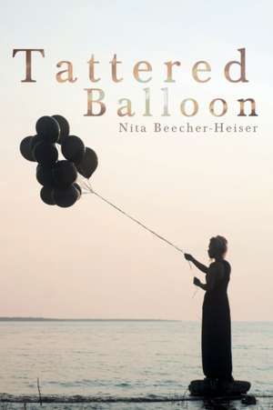 Tattered Balloon de Nita Beecher-Heiser