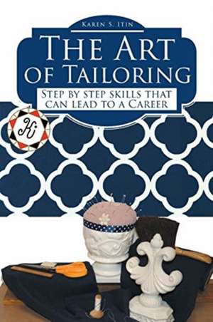 The Art of Tailoring de Karen S. Itin