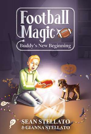 Football Magic: Buddy's New Beginning de Sean Stellato