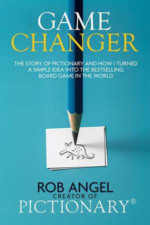 Game Changer de Rob Angel